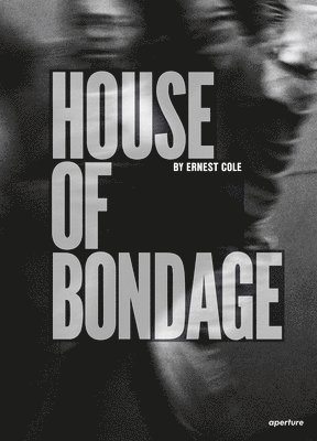 bokomslag Ernest Cole: House of Bondage