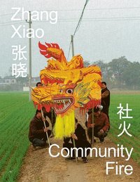 bokomslag Zhang Xiao: Community Fire