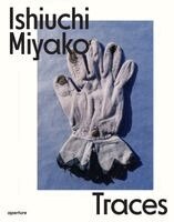 Lena Fritsch, Yasufumi Nakamori - Ishiuchi Miyako: Traces, Häftad