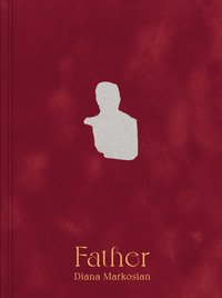 bokomslag Diana Markosian: Father