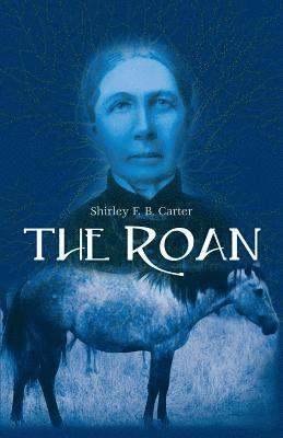 Shirley F B Carter - Roan, Häftad. Tillgänglighet: Lägg i varukorg