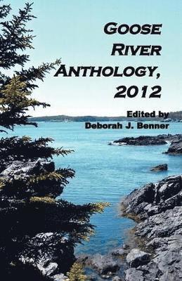 bokomslag Goose River Anthology, 2012
