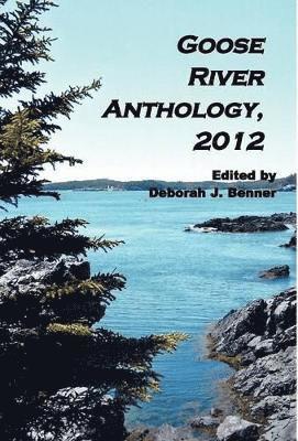 bokomslag Goose River Anthology, 2012
