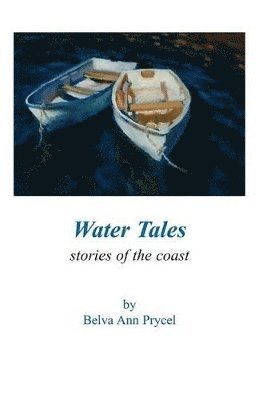Belva Ann Prycel - Water Tales, Häftad