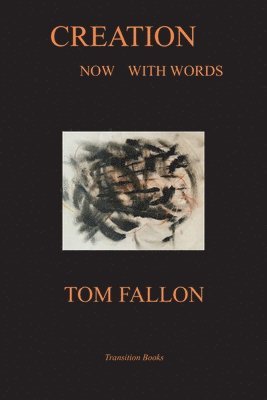 Tom Fallon - Creation Now with Words, Häftad. Tillgänglighet: Lägg i varukorg