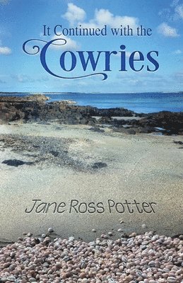 Jane Ross Potter - It Continued with the Cowries, Häftad