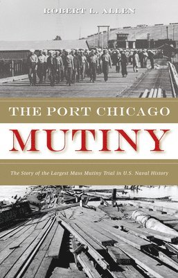 bokomslag The Port Chicago Mutiny