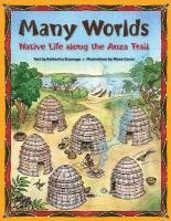 Many Worlds: Native Life Along the Anza Trail 1