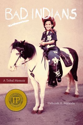 Deborah A Miranda - Miranda, D: Bad Indians, Häftad
