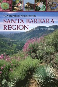bokomslag A Naturalist's Guide to the Santa Barbara Region