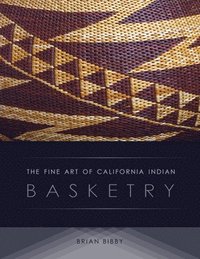 bokomslag The Fine Art of California Indian Basketry