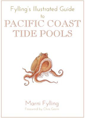 Fylling's Illustrated Guide to Pacific Coast Tide Pools 1