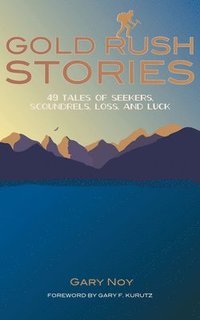 bokomslag Gold Rush Stories