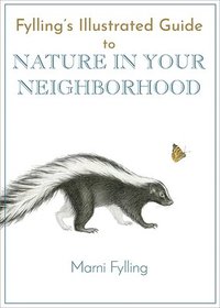 bokomslag Fylling's Illustrated Guide to Nature in Your Neighborhood