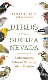 bokomslag Hansen's Field Guide to the Birds of the Sierra Nevada