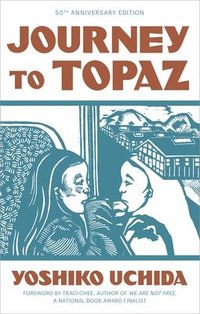 bokomslag Journey to Topaz (50th Anniversary Edition)