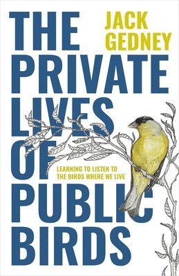 The Private Lives of Public Birds 1