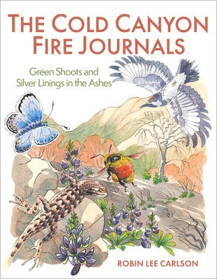 The Cold Canyon Fire Journals 1