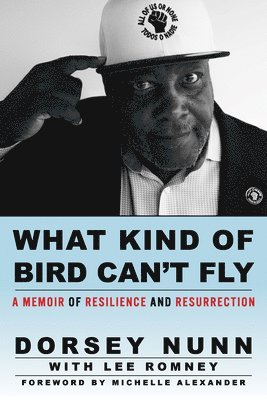 Dorsey Nunn - What Kind of Bird Can't Fly, Häftad