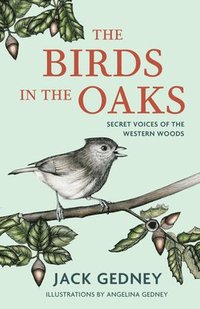 bokomslag The Birds in the Oaks