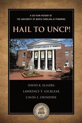 bokomslag Hail to UNCP!