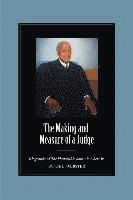 bokomslag The Making and Measure of a Judge: Biography of The Honorable Sammie Chess Jr.