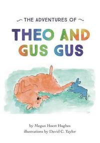 bokomslag The Adventures of Theo and Gus Gus