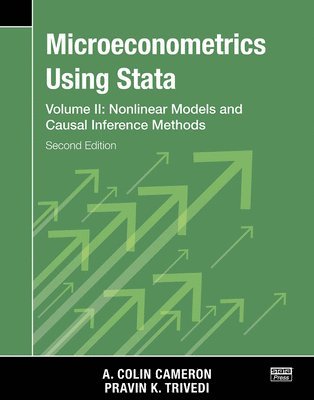 Microeconometrics Using Stata, Second Edition, Volume II: Nonlinear Models and Casual Inference Methods 1