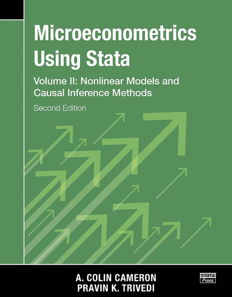 A. Colin Cameron, Pravin K. Trivedi - Microeconometrics Using Stata, Second Edition, Volume II: Nonlinear Models and Casual Inference Methods, Häftad