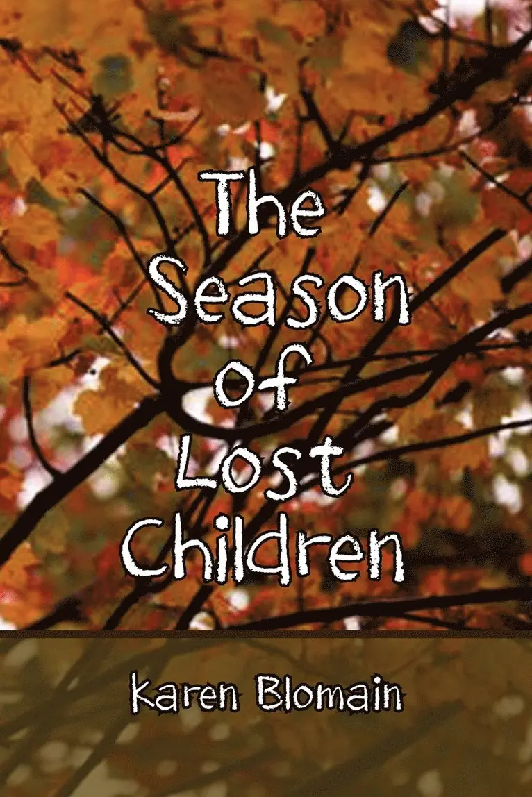 Karen Blomain - Season of Lost Children, Häftad. Tillgänglighet: Lägg i varukorg