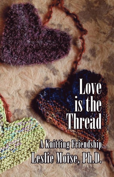 Leslie Moise - Love is the Thread, Häftad