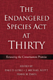 The Endangered Species Act at Thirty 1