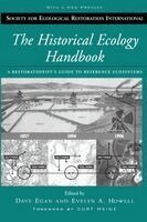 Dave Egan, Evelyn A. Howell, Evelyn A Howell, Curt Meine, Dave Egan, Evelyn A. Howell - Historical Ecology Handbook, Häftad