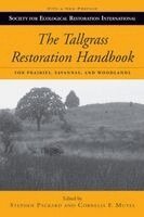 William R. Jordan, Stephen Packard, Cornelia F. Mutel - Tallgrass Restoration Handbook, Häftad