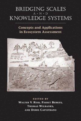 bokomslag Bridging Scales and Knowledge Systems : Concepts and Applications in Ecosystem Assessment