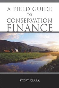 bokomslag Field Guide to Conservation Finance