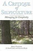 A Critique of Silviculture 1