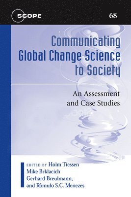 Communicating Global Change Science to Society 1
