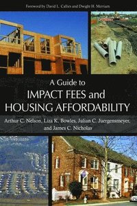 bokomslag A Guide to Impact Fees and Housing Affordability