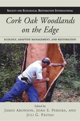 James Aronson, João S. Pereira, James Aronson, Joo S. Pereira, Juli G. Pausas - Cork Oak Woodlands on the Edge, Inbunden