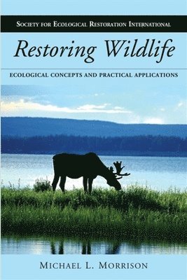 Michael L. Morrison - Restoring Wildlife, Häftad