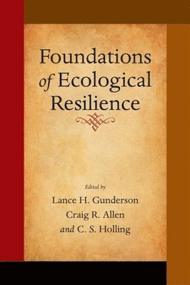 Foundations of Ecological Resilience 1