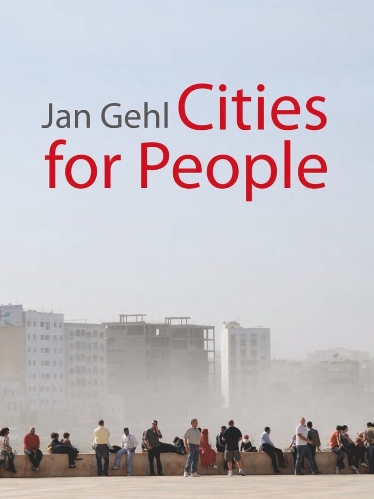 Jan Gehl, Lord Richard Rogers - Cities for People, Inbunden