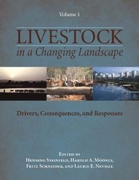 bokomslag Livestock in a Changing Landscape, Volume 1 : Drivers, Consequences, and Responses
