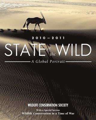 Wildlife Conservation Society, Eva Fearn - State of the Wild 2010-2011, Häftad. Tillgänglighet: Lägg i varukorg