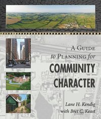 bokomslag A Guide to Planning for Community Character
