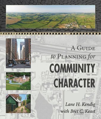A Guide to Planning for Community Character 1
