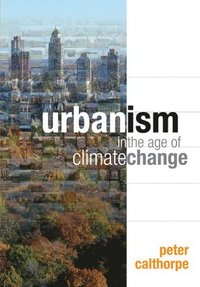 bokomslag Urbanism in the Age of Climate Change