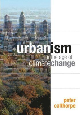 Urbanism in the Age of Climate Change 1