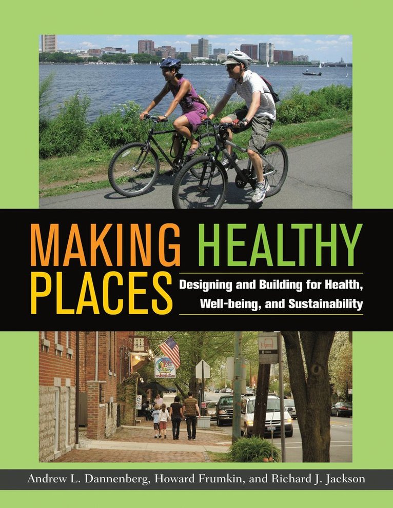 Andrew L. Dannenberg, Howard Frumkin, Andrew L. Dannenberg, Howard Frumkin, Richard J. Jackson, PhD Frumkin, Howard, MD, MPH - Making Healthy Places, Häftad